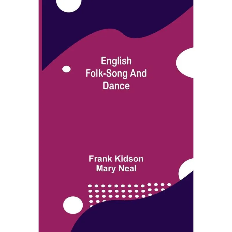 English Folk-Song and Dance