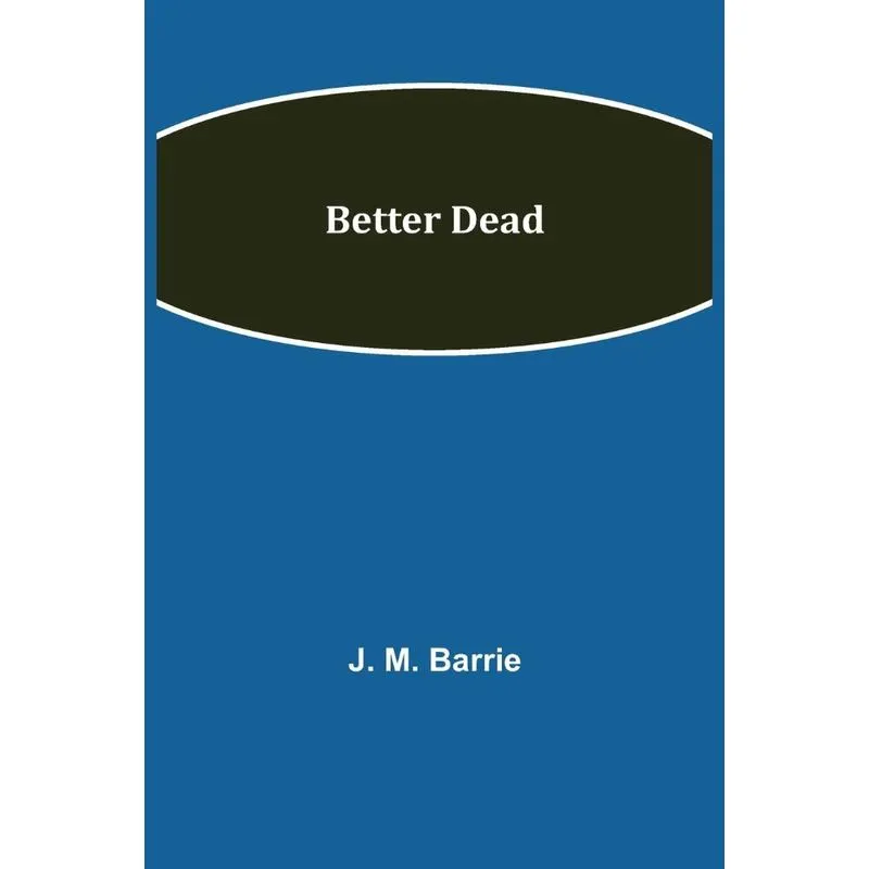 Better Dead