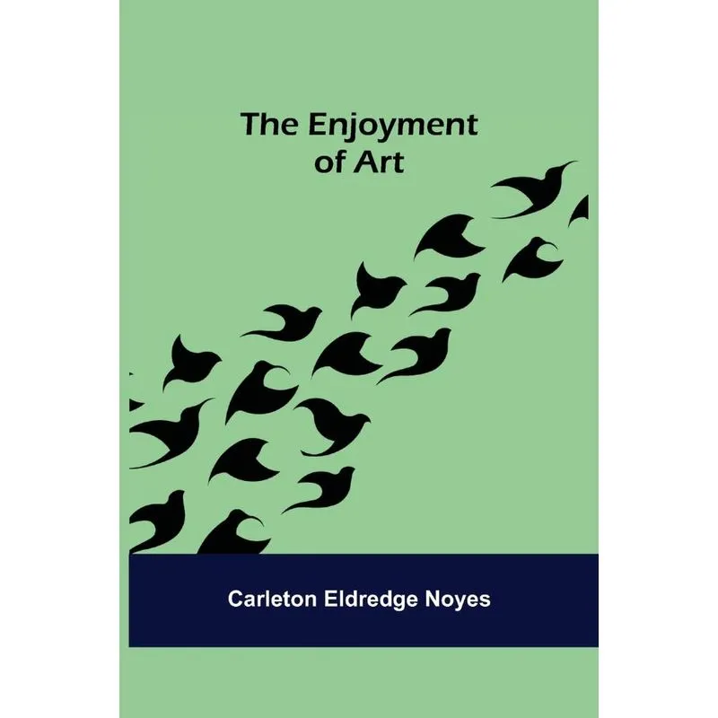 The Enjoyment of Art