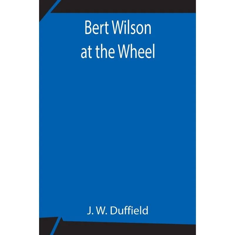 Bert Wilson at the Wheel