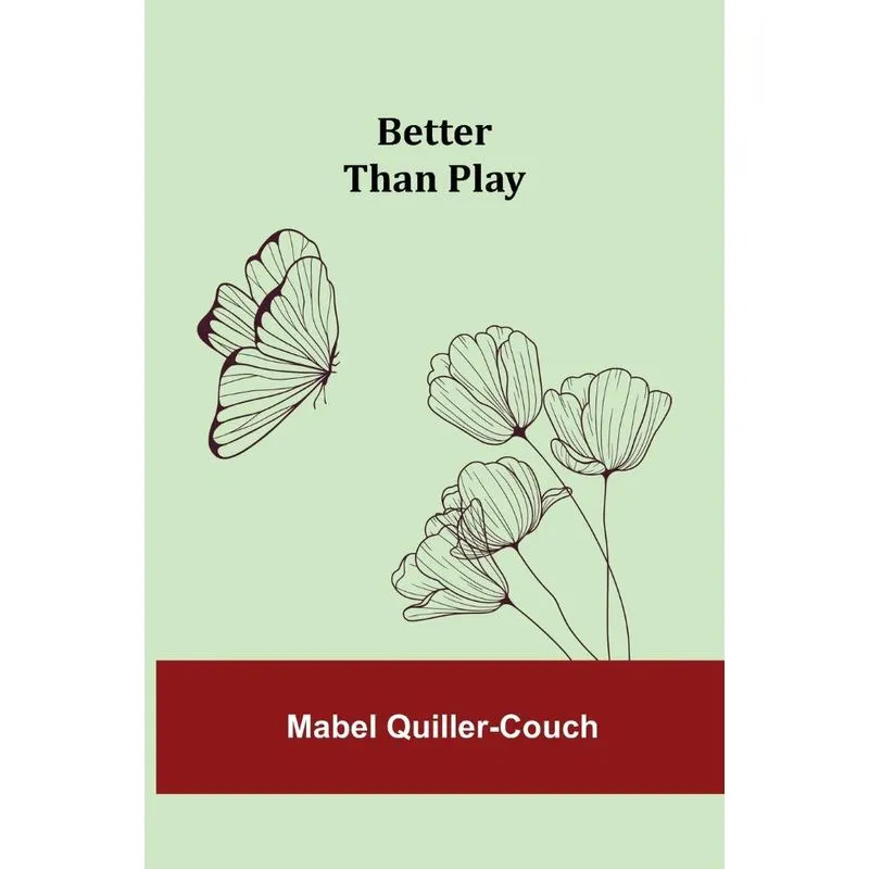 Better than Play