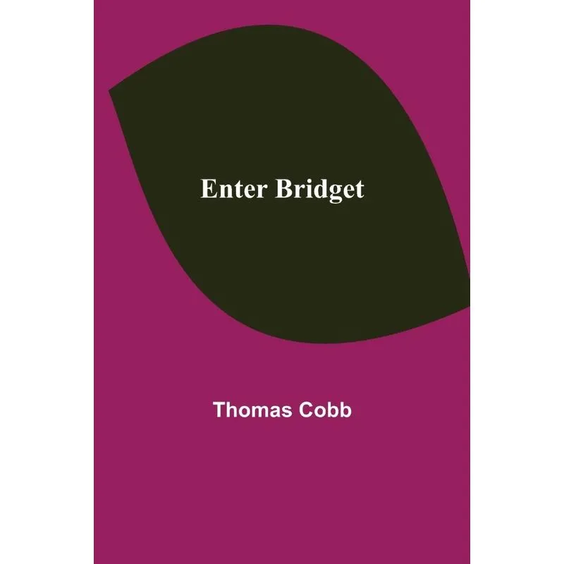 Enter Bridget