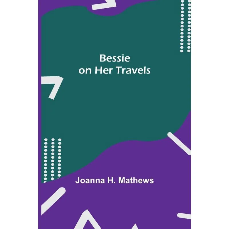 Bessie on Her Travels