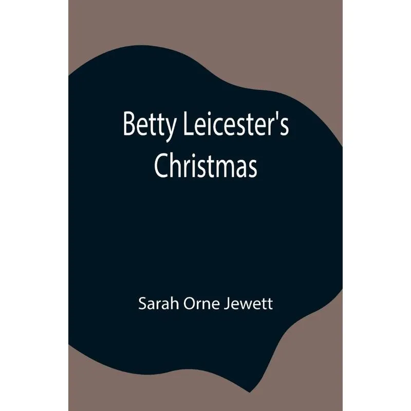 Betty Leicesters Christmas