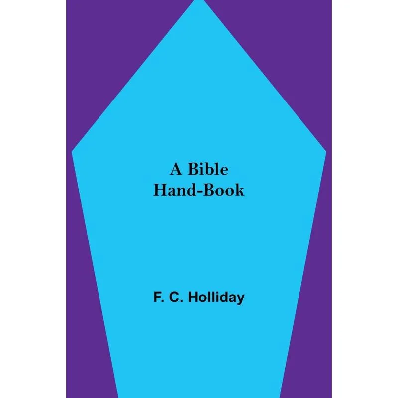A Bible Hand-Book