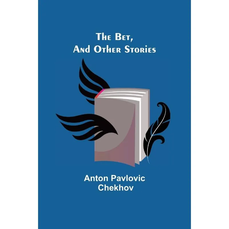 The Bet, and other stories