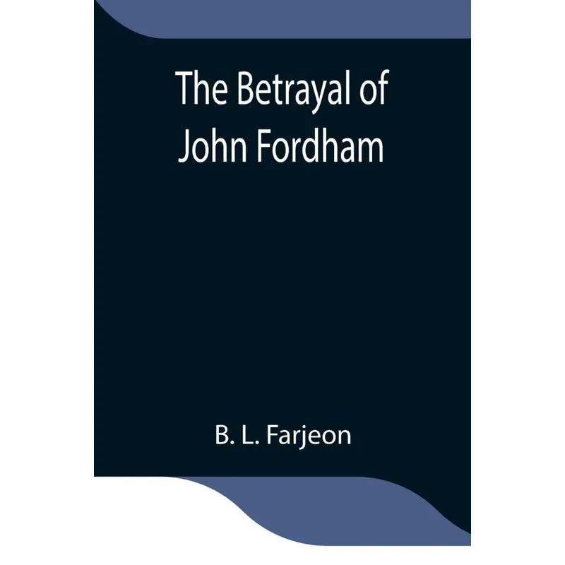 The Betrayal of John Fordham