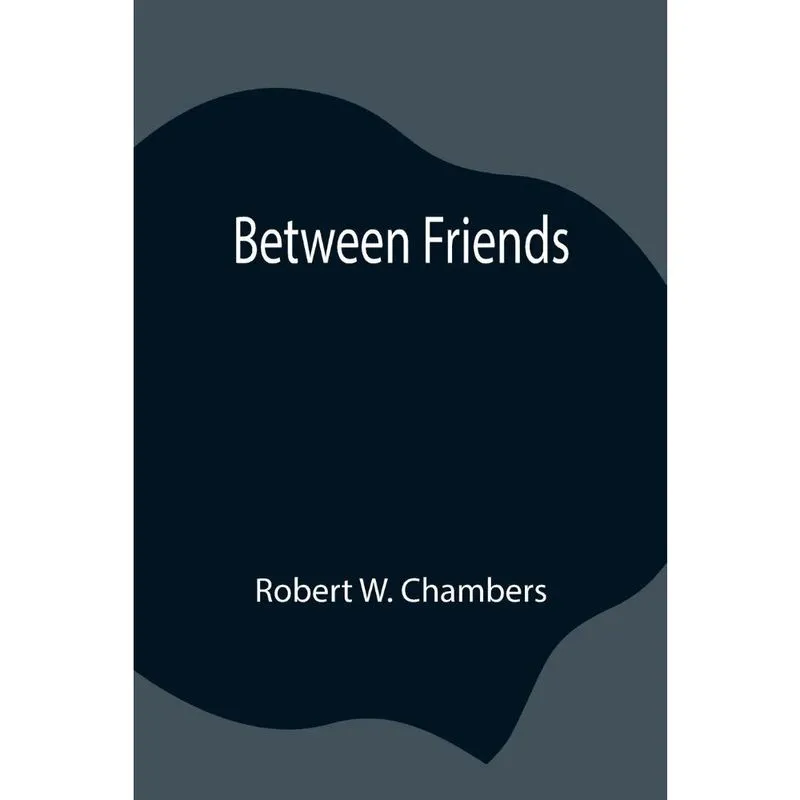 Between Friends