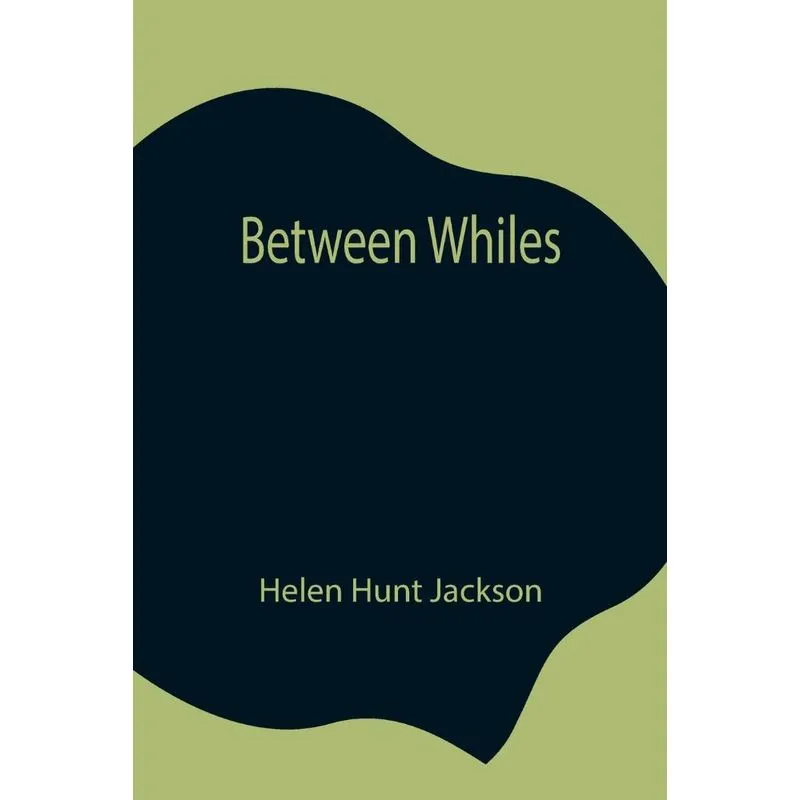 Between Whiles