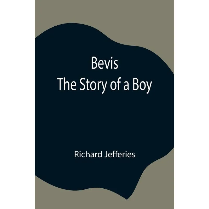 Bevis, The Story of a Boy