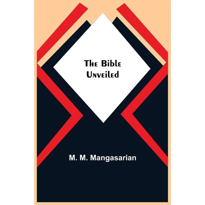 The Bible Unveiled