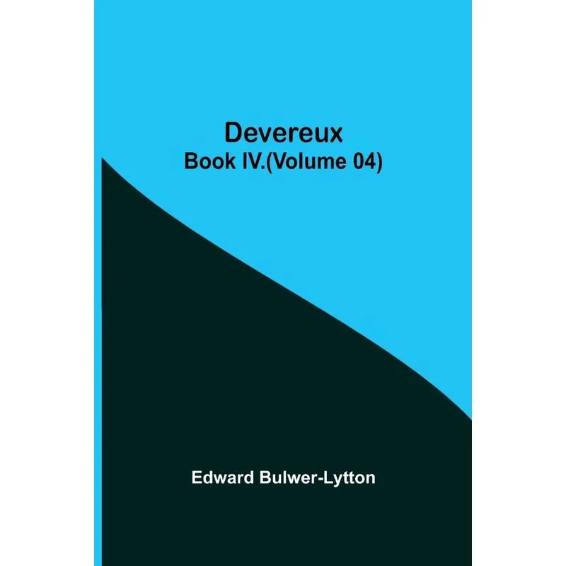 Devereux, Book IV.(Volume 04)