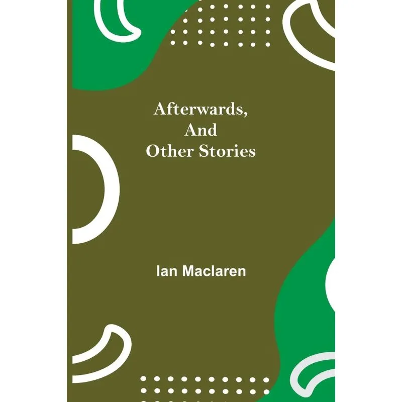 Afterwards, and Other Stories