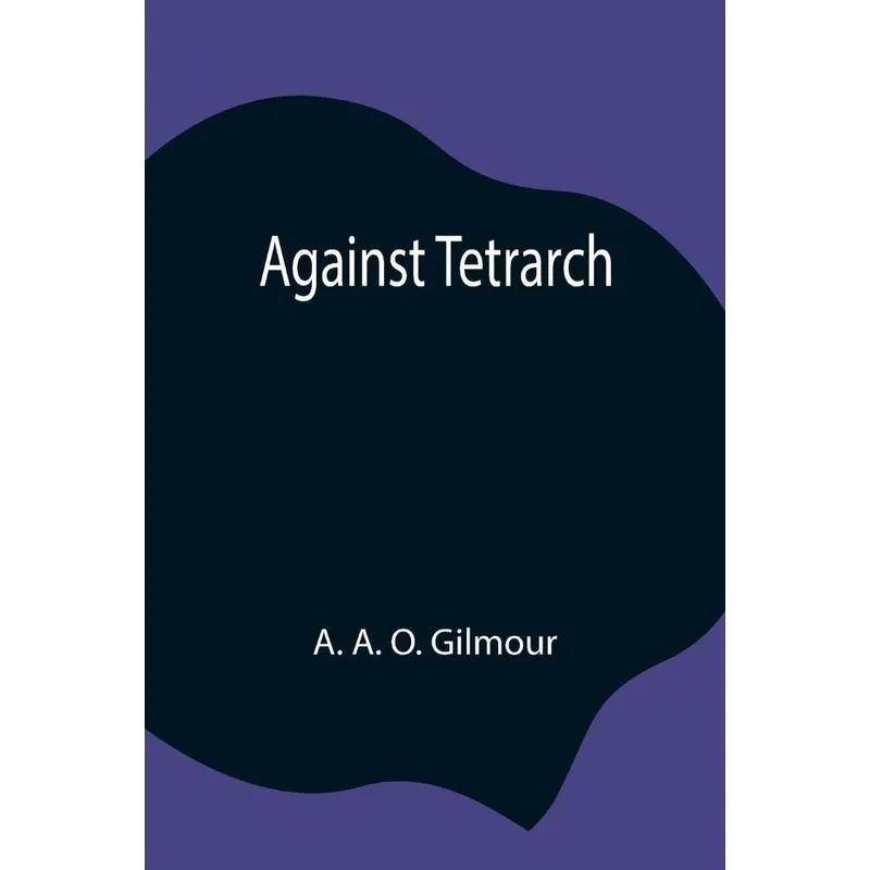 Against Tetrarch