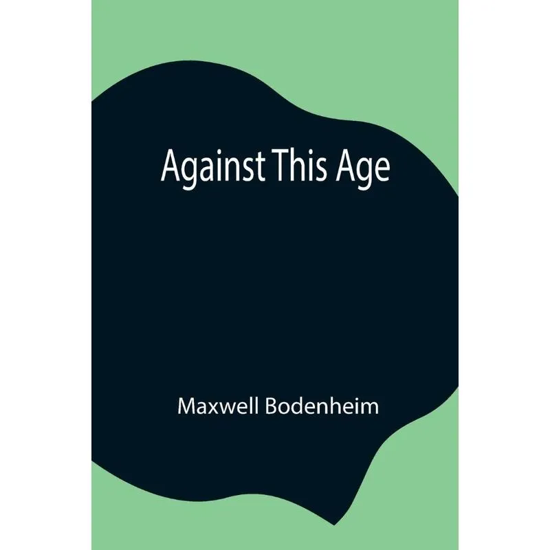 Against This Age