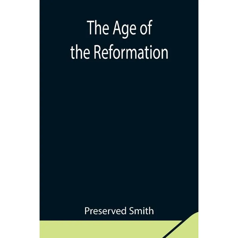 The Age of the Reformation