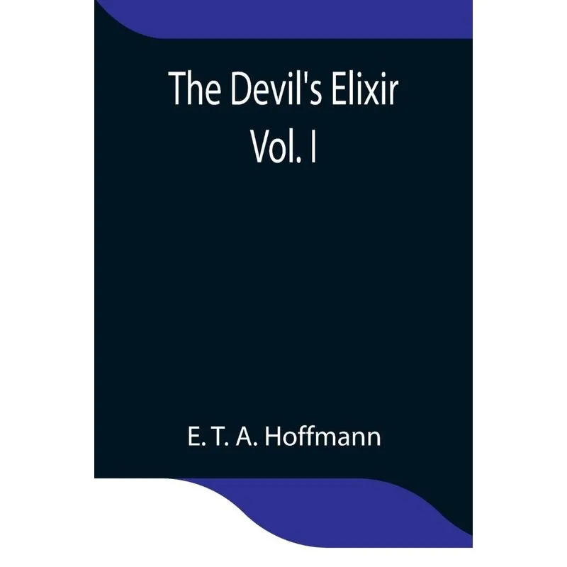 The Devils Elixir Vol. I