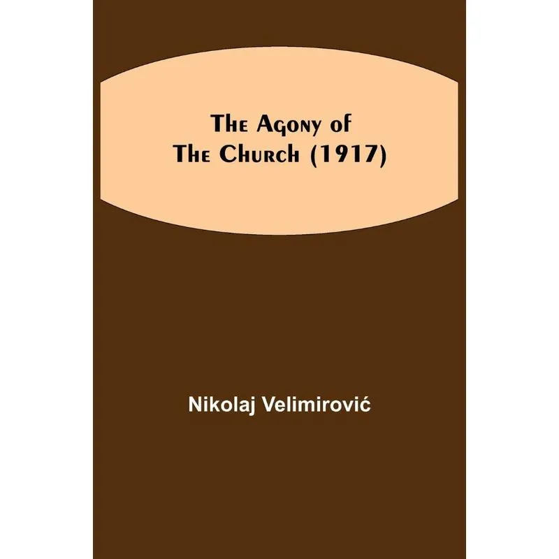The Agony of the Church (1917)