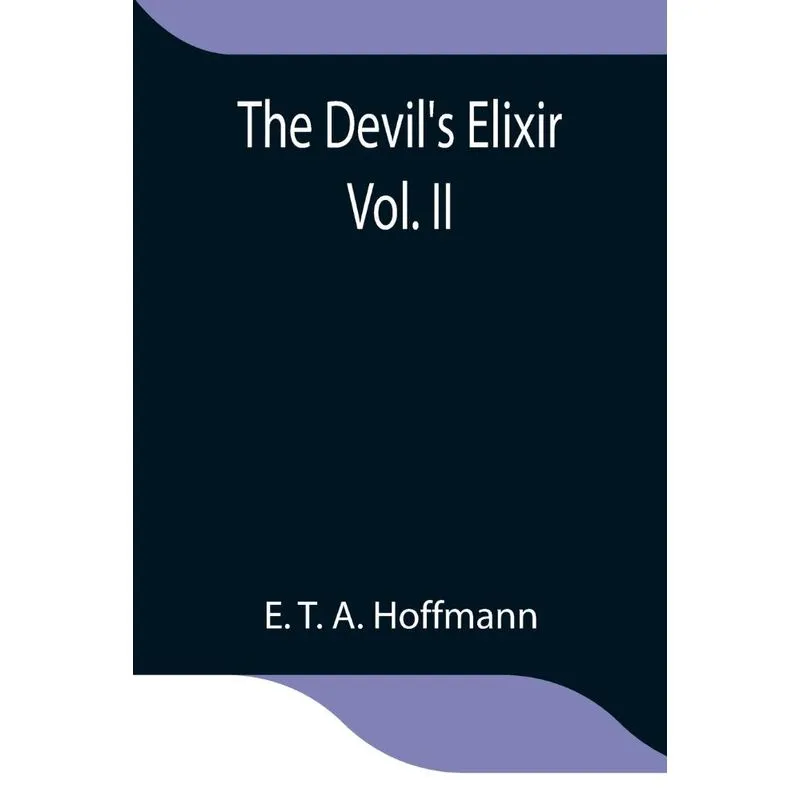 The Devils Elixir Vol. II