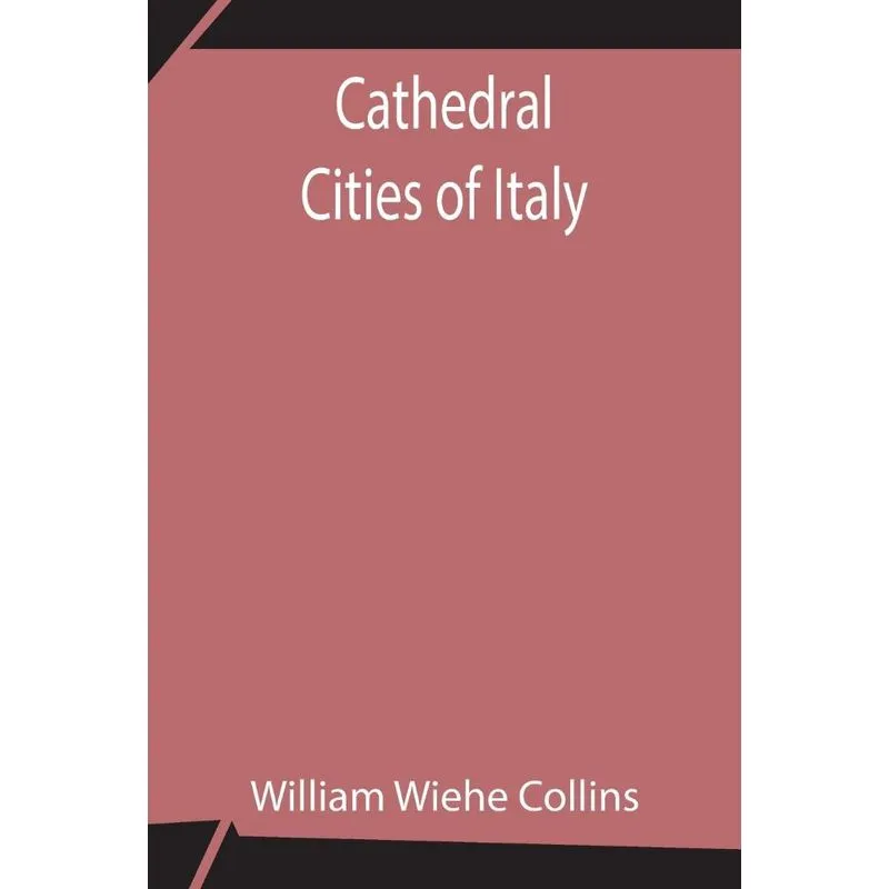 Cathedral Cities of Italy