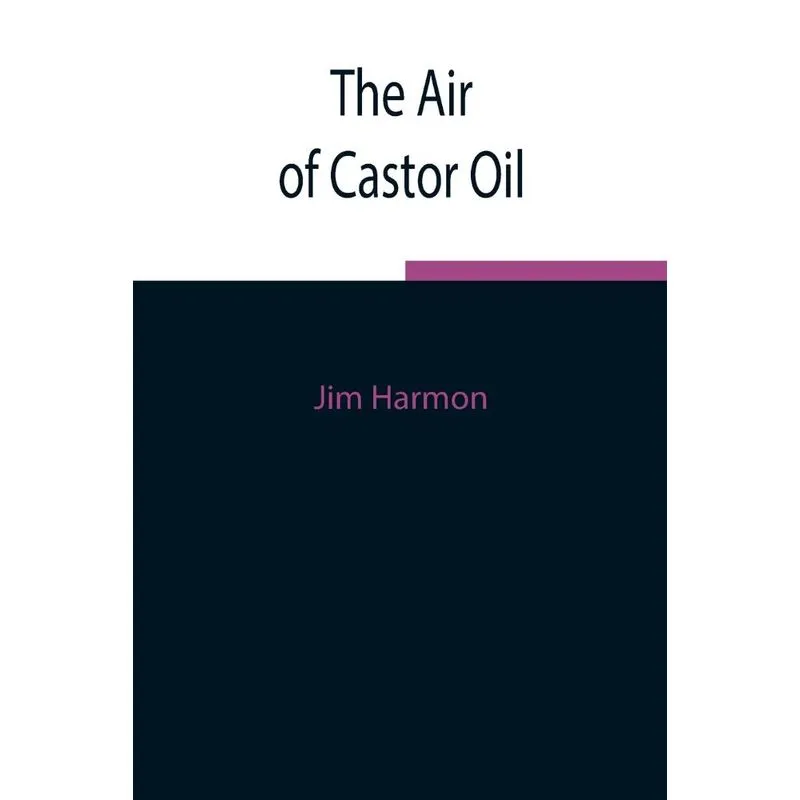 The Air of Castor Oil