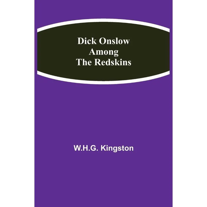 Dick Onslow Among the Redskins