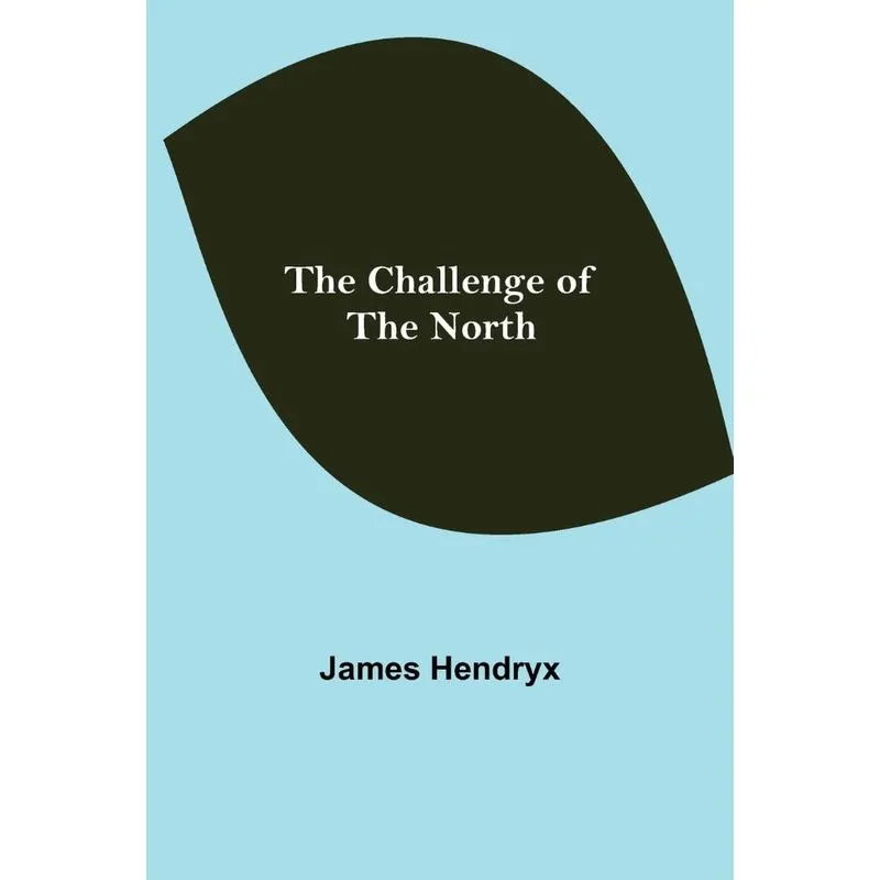 The Challenge of the North