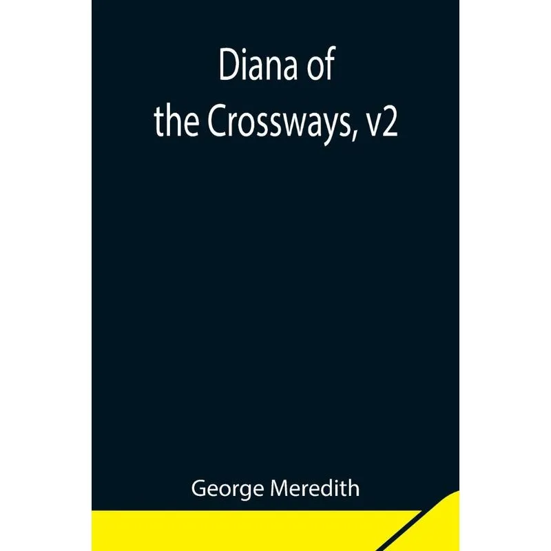 Diana of the Crossways, v2