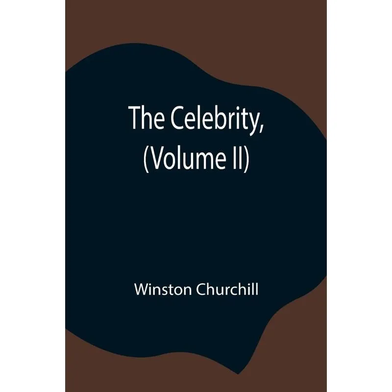 The Celebrity, (Volume II)