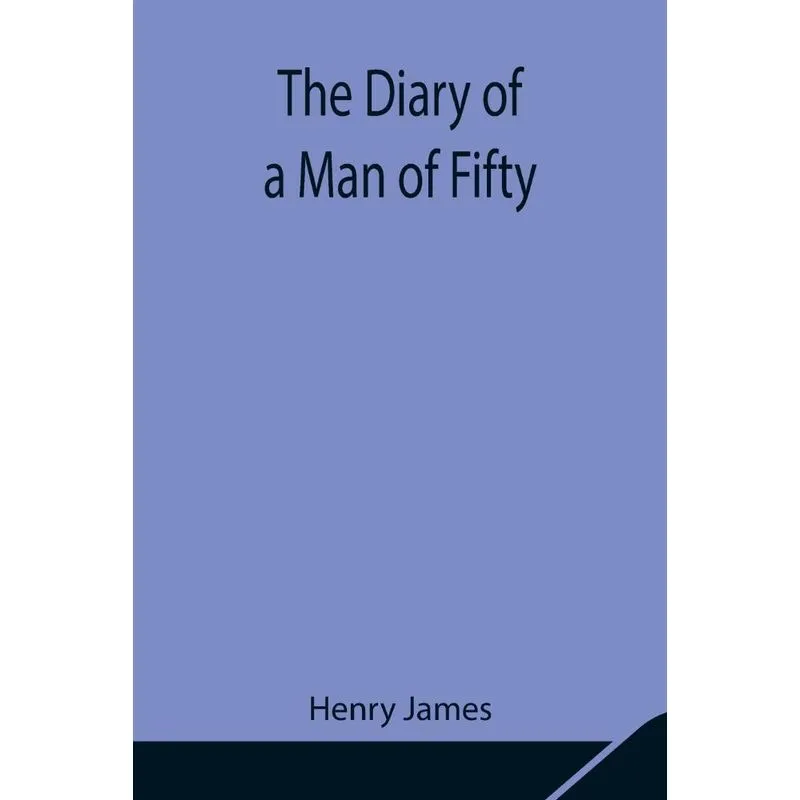 The Diary of a Man of Fifty