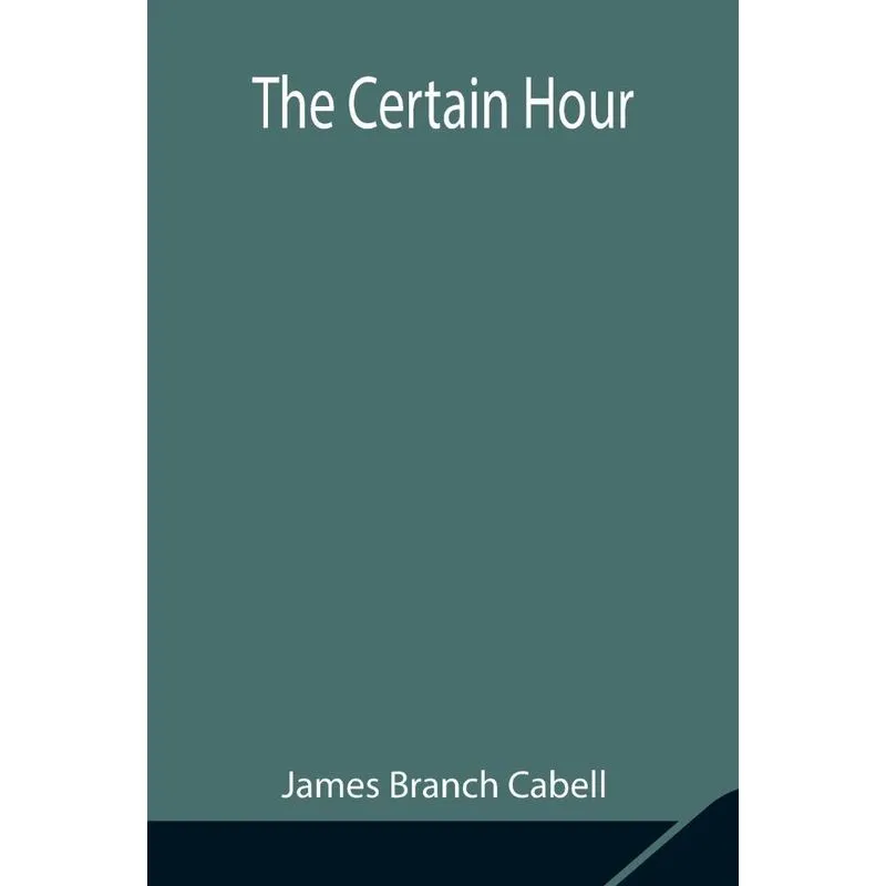 The Certain Hour