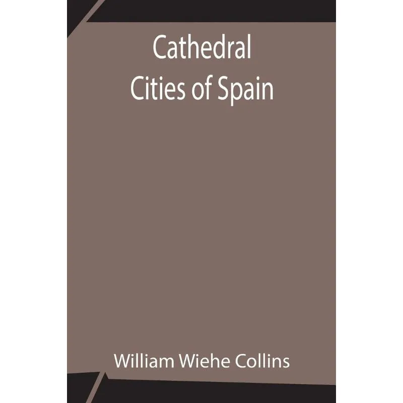Cathedral Cities of Spain