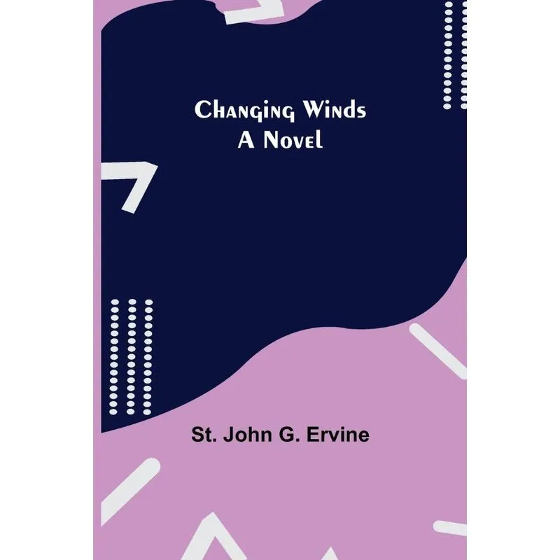 Changing Winds, A Novel