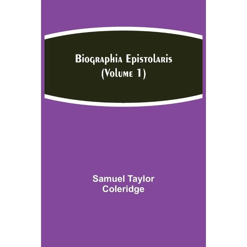 Biographia Epistolaris (Volume 1)