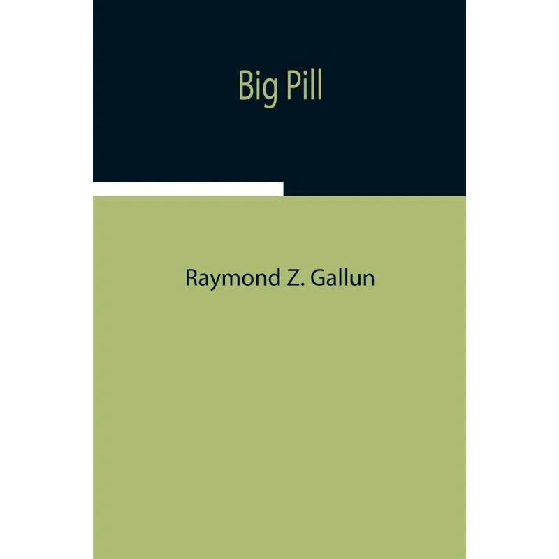 Big Pill
