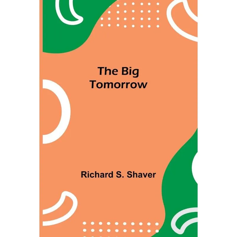 The Big Tomorrow