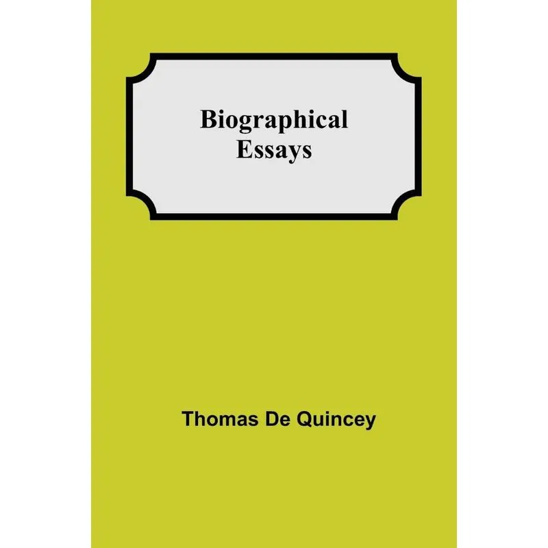 Biographical Essays