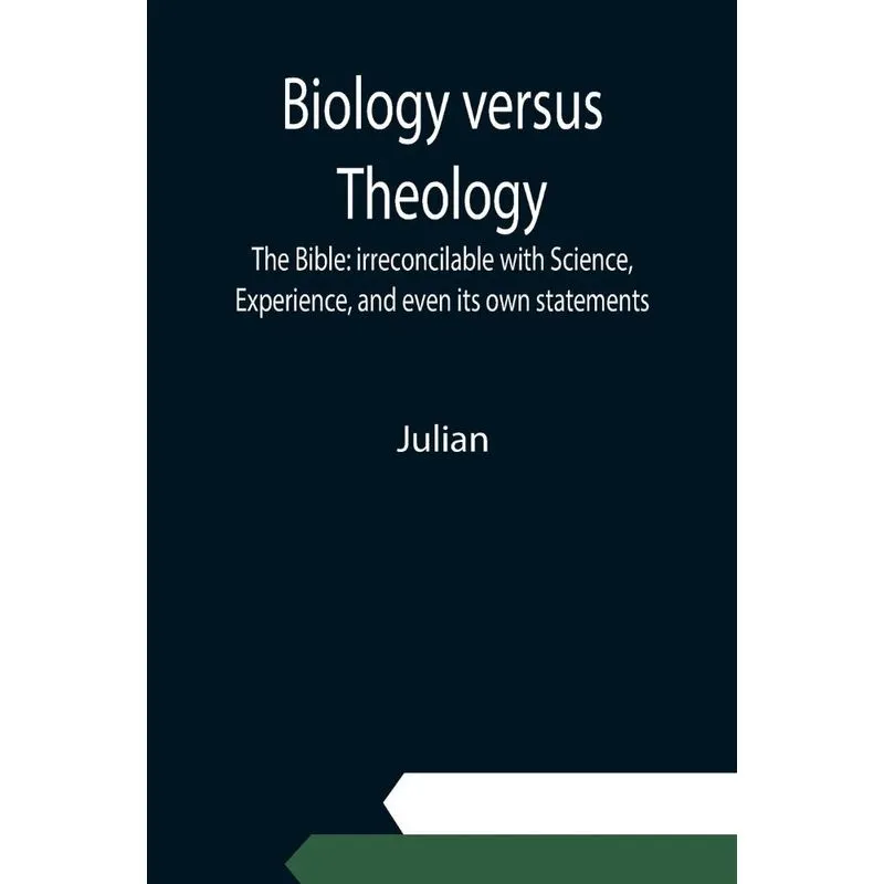 Biology Versus Theology. The Bible