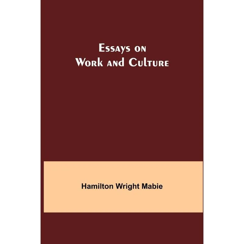 Essays on Work and Culture