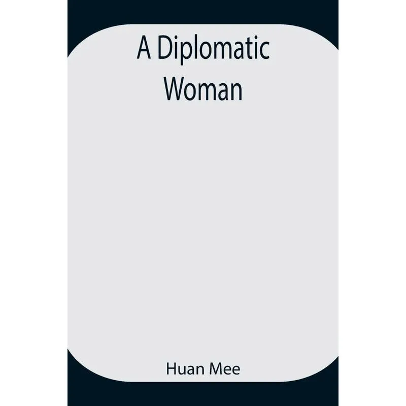 A Diplomatic Woman