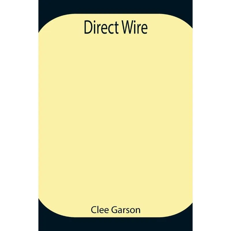 Direct Wire