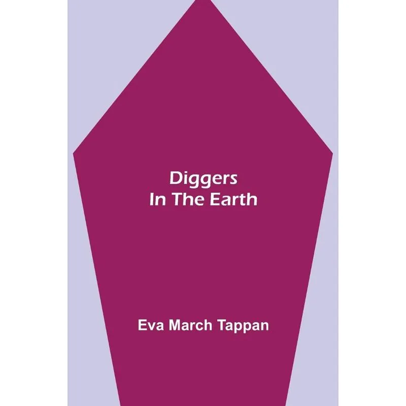 Diggers in the Earth