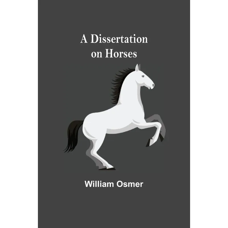 A Dissertation on Horses