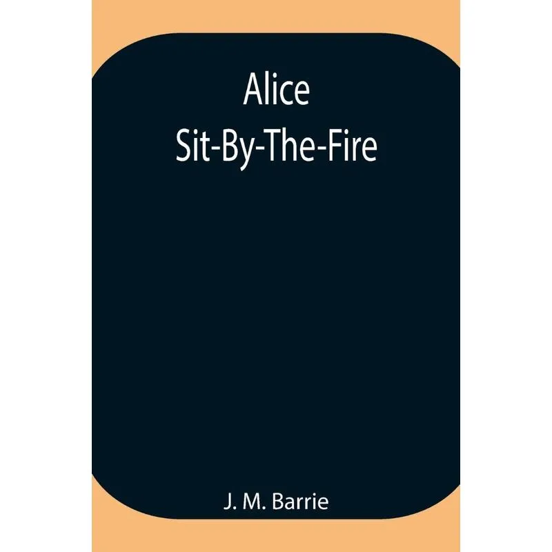 Alice Sit-By-The-Fire