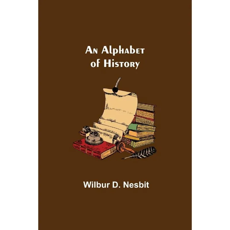 An Alphabet of History