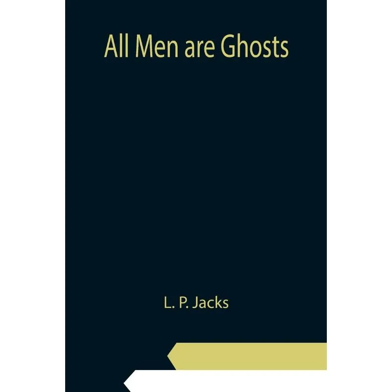All Men are Ghosts