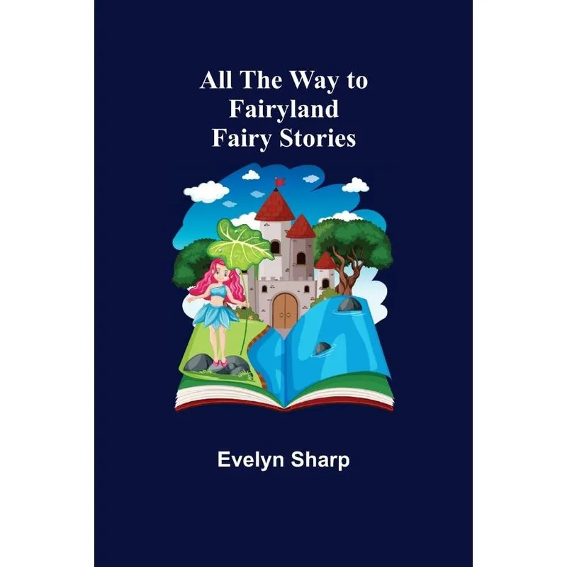 All the Way to Fairyland