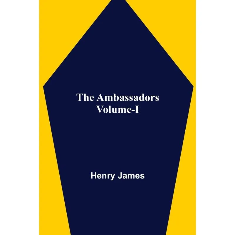 The Ambassadors Volume-I