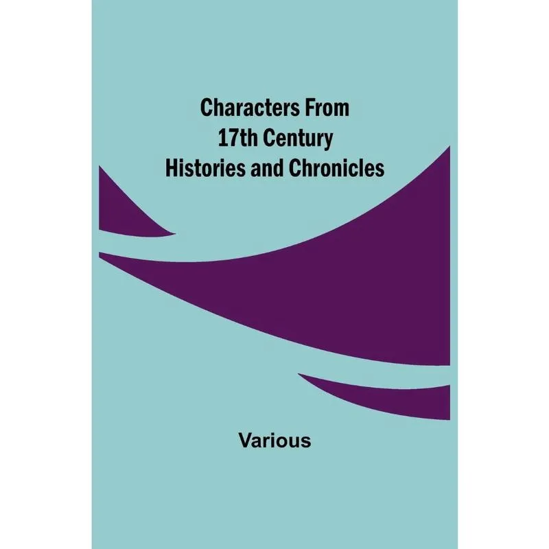 Livro Characters from 17th Century Histories and Chronicles