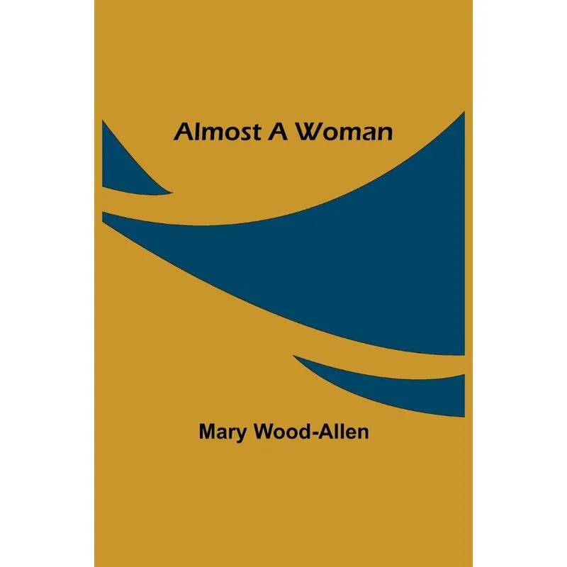 Almost A Woman